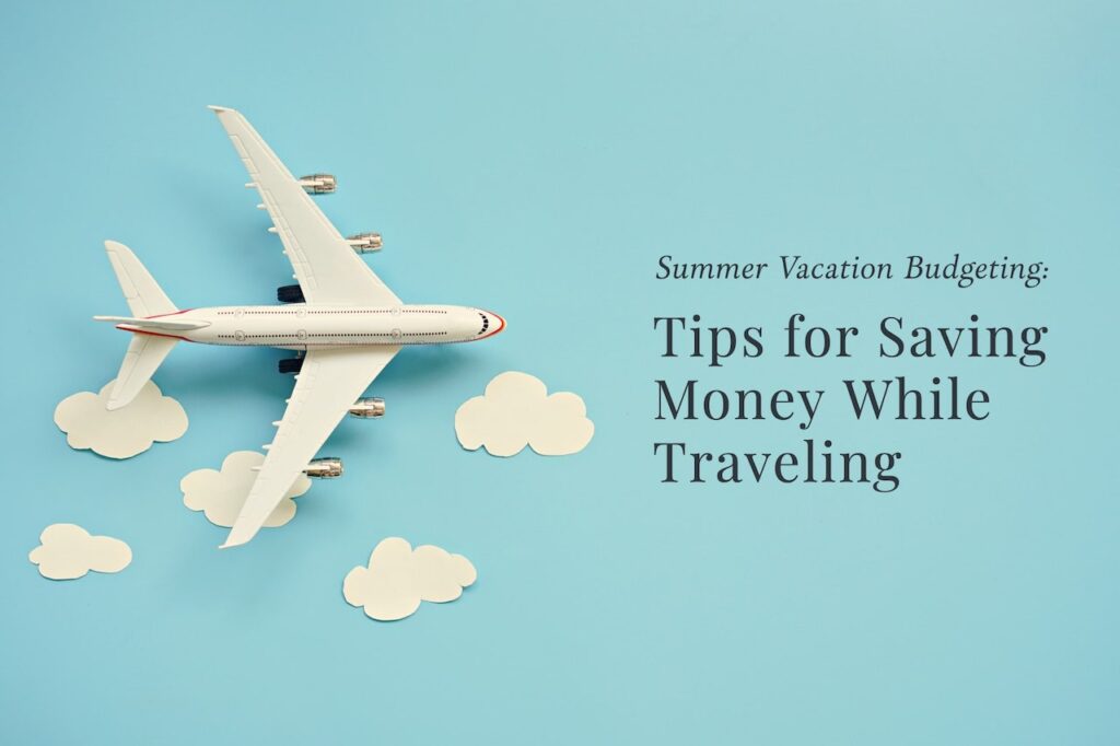 Tips for saving money while traveling