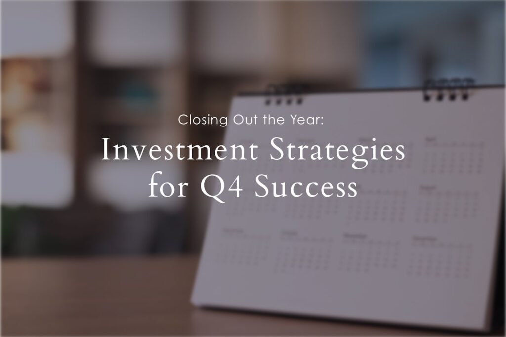 Investment Strategies for Q4 Success